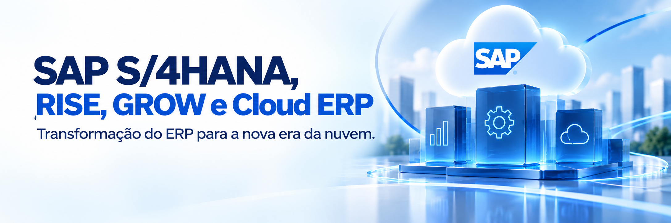 RISE with SAP, GROW with SAP e Cloud ERP